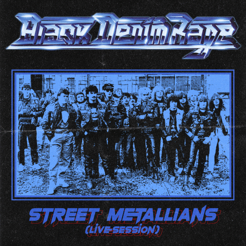 Black Denim Rage : Street Metallians